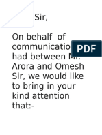 Dear Sir, On Behalf of Communication Had Between Mr. Arora and Omesh Sir, We Would Like To Bring in Your Kind Attention That