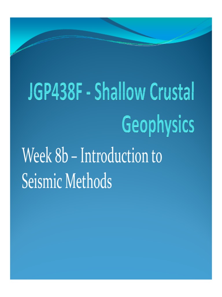 Week 8b Introduction To Seismic Methods Pdf Reflection Seismology