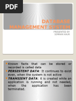 Database Management System: Presented by Simran Kaur