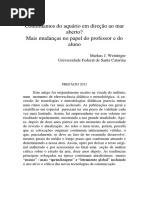 Weininger (2013) Continuamos do aquário em direção ao mar aberto? Mais mudanças no papel do professor e do aluno