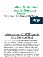 Presentation On GST and Impact On Various Sector by Ramu