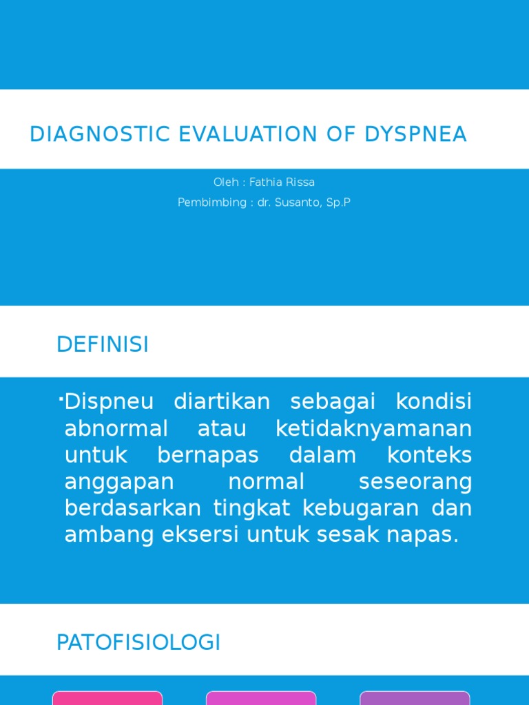 Diagnostic Evaluation of Dyspnea Oleh Fathia Rissa Pembimbing Dr