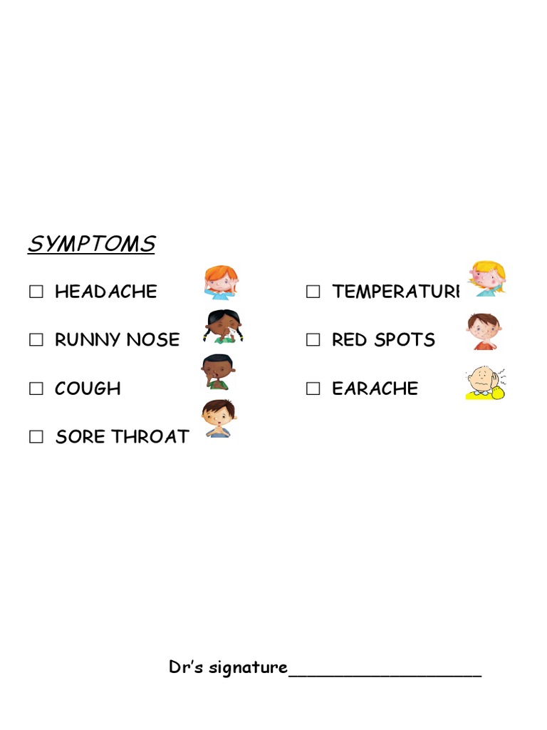 Symptoms Headache Temperature Runny Nose Red Spots Cough Earache Sore