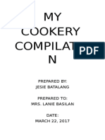 MY Cookery Compilatio N: Prepared By: Jesie Batalang Prepared To: Mrs. Lanie Basilan Date: MARCH 22, 2017