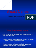 Breast Cancer: by Eric Lee & Rikki Haberny