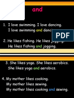 I Love Swimming. I Love Dancing. I Love Swimming Dancing. 2. He Likes Fishing. He Likes Jogging. He Likes Fishing Jogging