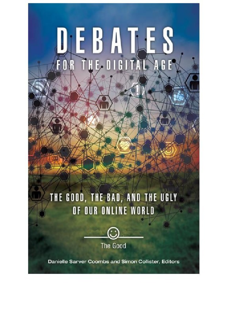 Danielle Sarver Coombs, Simon Collister, Jacqueline Marino Debates For The Digital Age (2 Volumes) The Good, The Bad, and The Ugly of Our Online World PDF Public Sphere Social Media pic