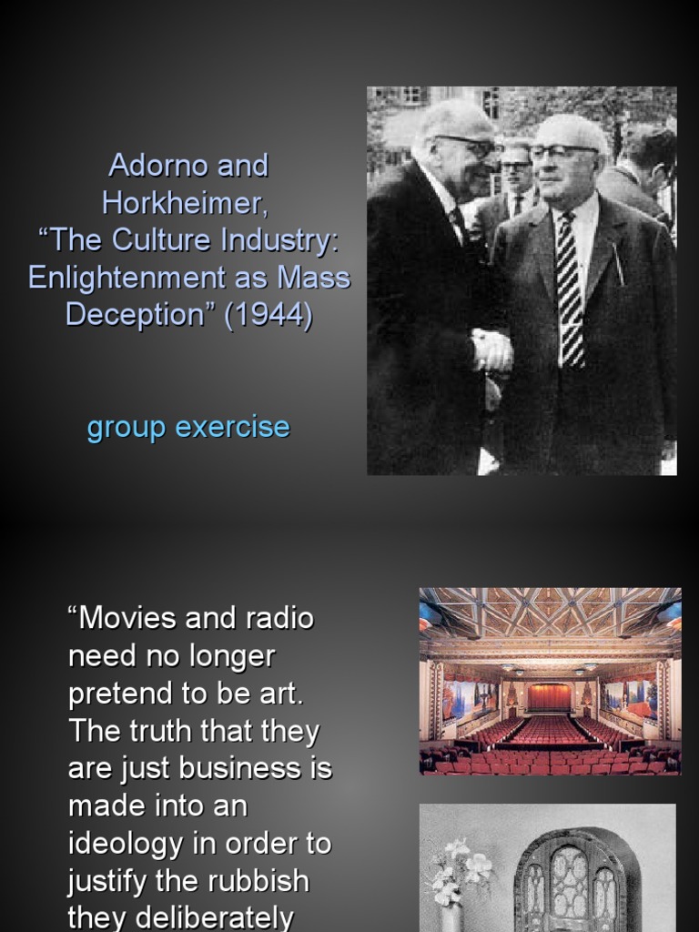 Adorno and Horkheimer, “the Culture Industry_ Enlightenment as Mass