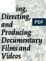 Writing, directing and producing documentary films and videos