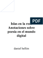 Islas en La Red, Antoaciones Sobre Poesía en El Mundo Digital. Daniel Bellón