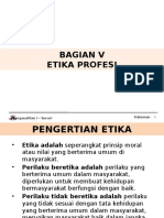 Bagian V - Etika Profesi