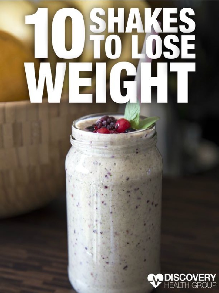 Shakes To Lose Weight: 10 Weight Loss Shake Recipes | PDF | Weight Loss