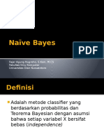 Naïve Bayes: Fajar Agung Nugroho, S.Kom, M.CS Fakultas Ilmu Komputer Universitas Dian Nuswantoro