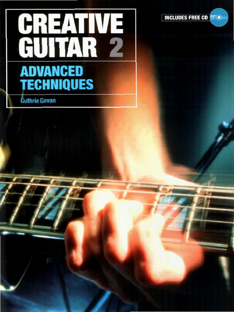 洋書Creative Guitar 2: Advanced Techniques Guthrie - Govan - Creative Guitar 2 - Advanced Techniques