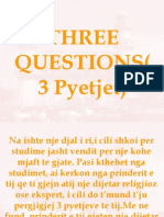 Tri Pyetje (Three Questions)
