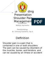 Journal Reading Presentation Shoulder Pain Management: Presentan: Wahyu Aprianto Pembimbing: Dr. Untung Gunarto, SP.S