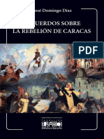 Recuerdos Sobre La Rebelión de Caracas - José Domingo Díaz