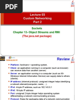 Custom Networking: Sockets Chapter 13-Object Streams and RMI