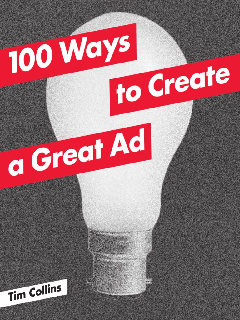 100 Ways To Create A Great Ad (2014) PDF | PDF
