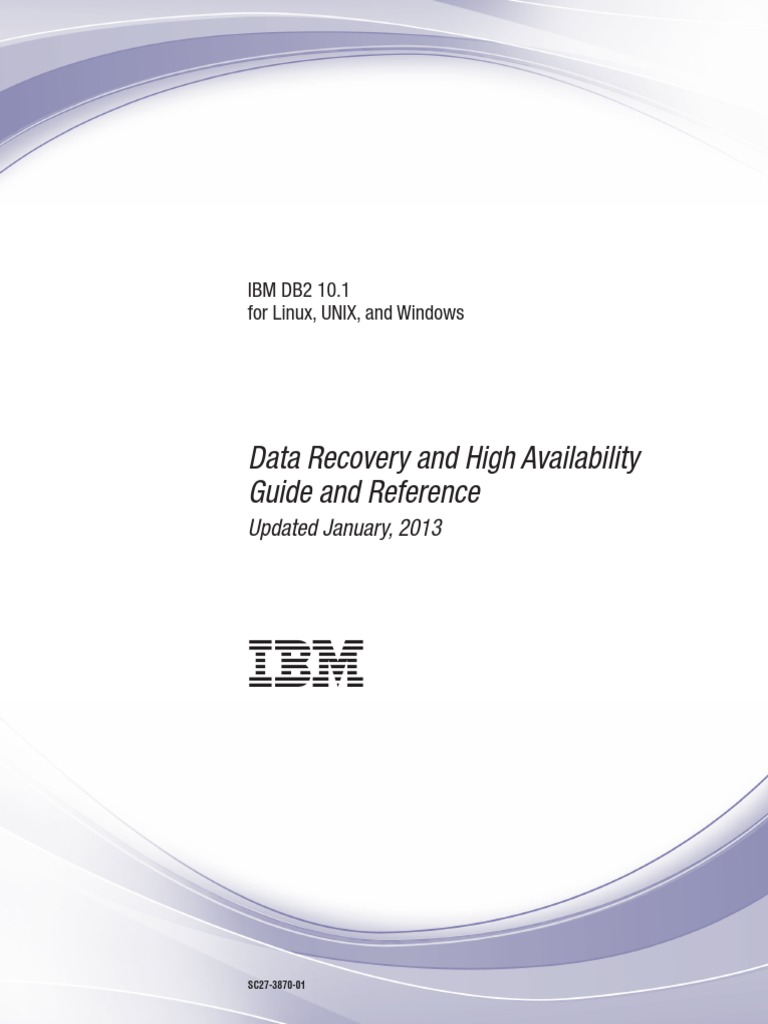 DB2 10.1 LUW Data Recovery and High Availability Guide and Reference ...