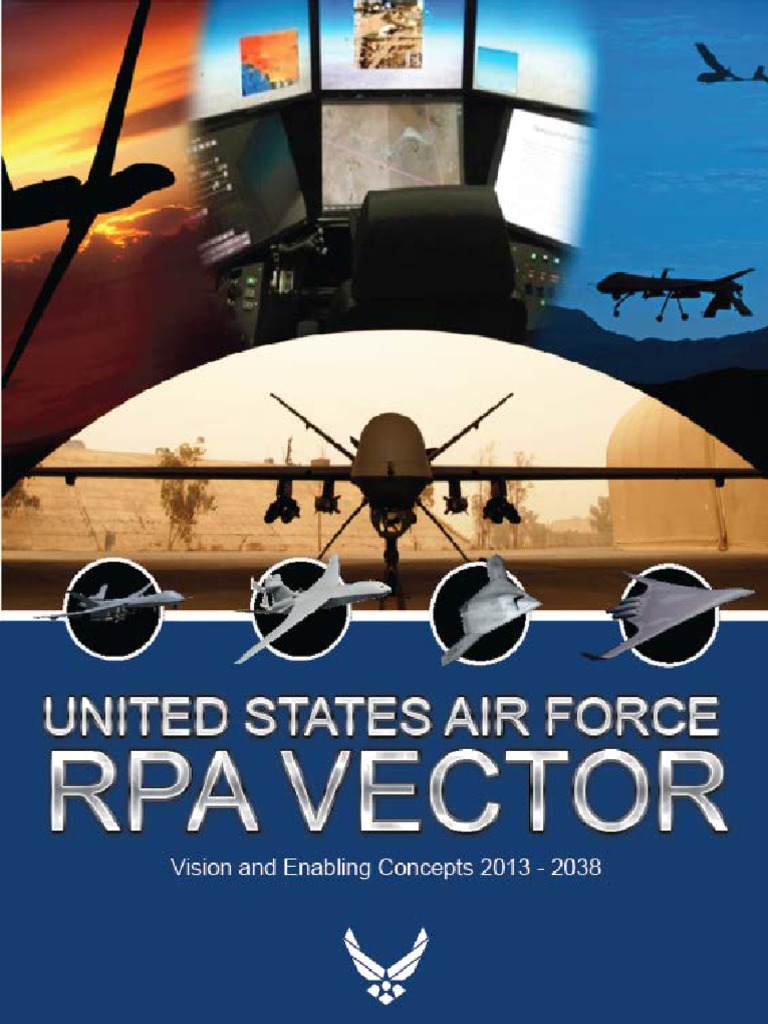USAF-RPA VectorVisionEnablingConcepts2013-2038 ForPublicRelease PDF ...
