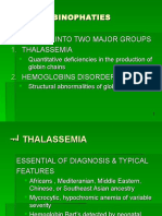 Hemoglobinophaties Classified Into Two Major Groups 1. Thalassemia