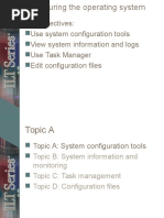 Unit Objectives: Use System Configuration Tools View System Information and Logs Use Task Manager Edit Configuration Files