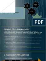 Project Cost Management: 1 Plan Cost MGMT 2 Estimate Cost