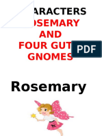 Characters: Rosemary AND Four Gutsy Gnomes