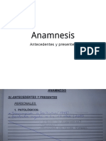 Anamnesis Antecedentes y Presentes