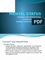 Mental Status: Thought and Perceptions Cognitive Function Higher Cognitive Function