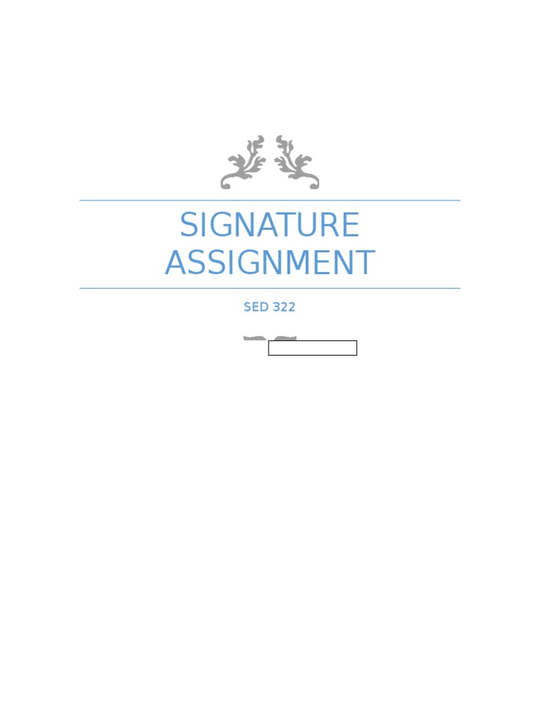 Sed 322 Signature Assignment | PDF | Homework | Teachers