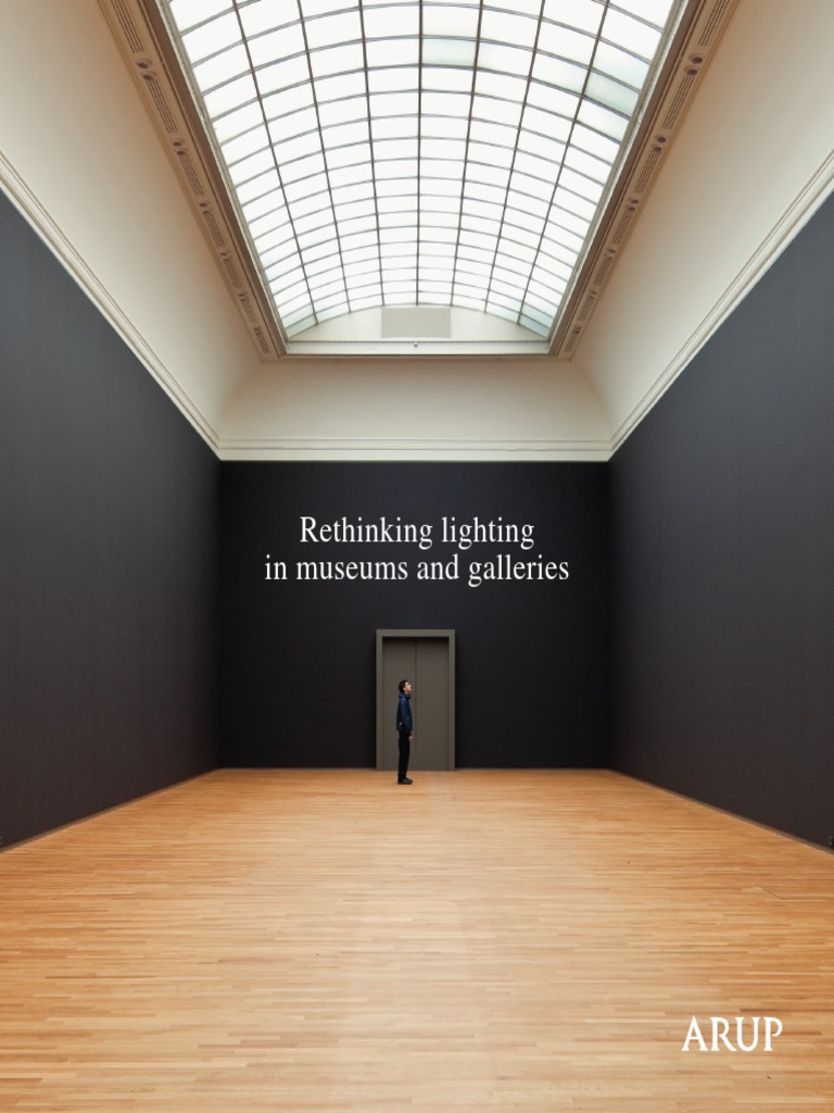Rethinking Lighting in Museums and Galleries Art Museum Lighting