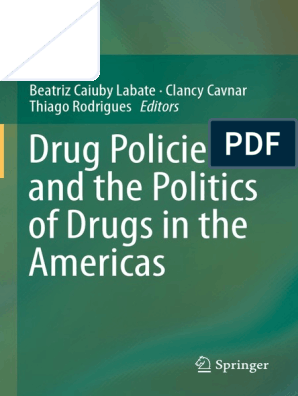 Labate Cavnar Rodrigues Drug Policy Americas Prohibition Of Drugs Psychoactive Drugs