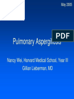 Pulmonary Aspergillosis: Nancy Wei, Harvard Medical School, Year III Gillian Lieberman, MD