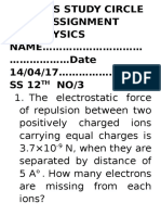 The Electrostatic Force of Repulsion Between Two Positively Charged Ions Carrying Equal Charges is 3