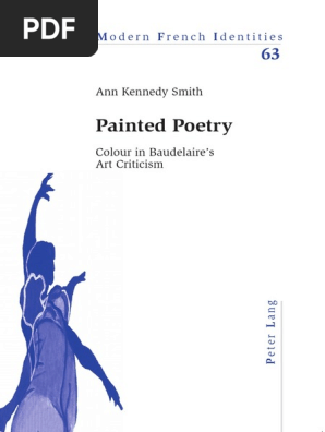 Painted Poetry Colour In Baudelaires Art Criticism Modern French Identities Charles Baudelaire Art Criticism