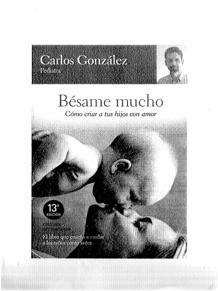 BESAME MUCHO Cómo criar a tus hijos con amor