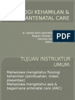 Fisiologi Kehamilan & Antenatal Care