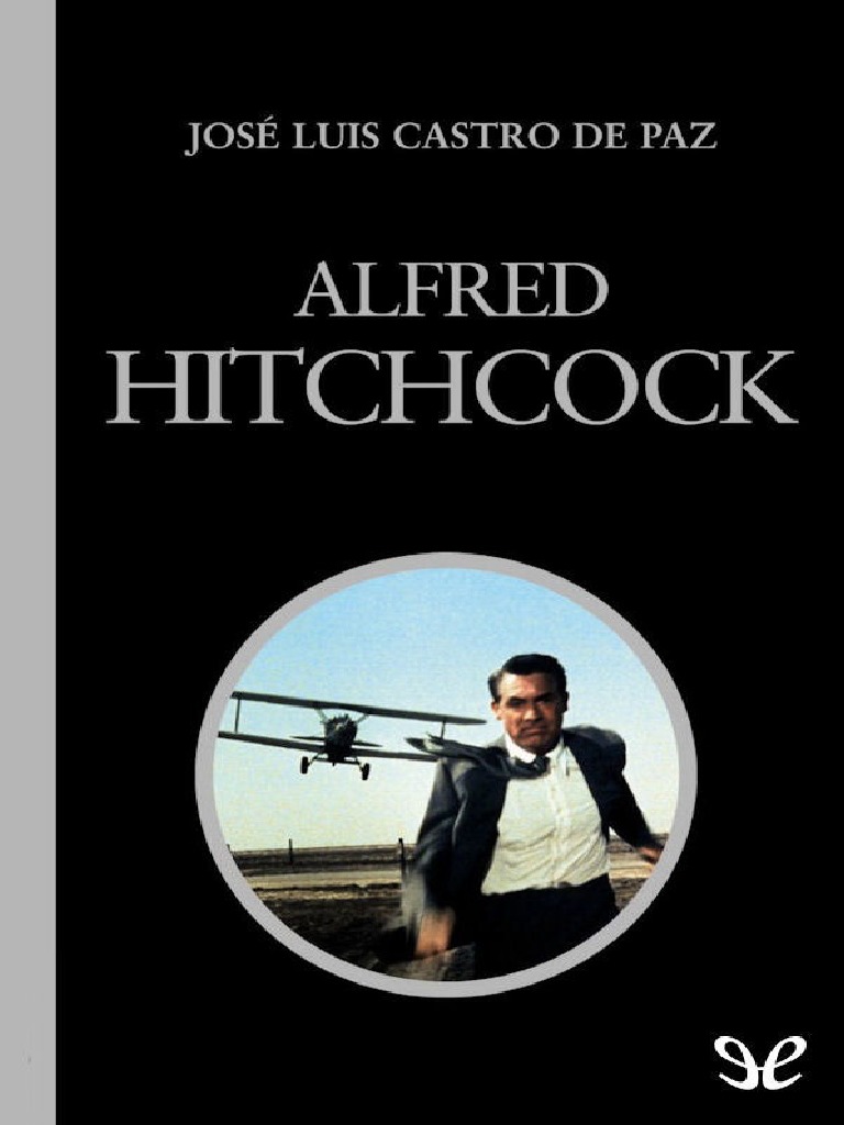 Alfred Hitchcock - Jose Luis Castro de Paz | PDF | Alfred Hitchcock |  Historiografía, image size:768x1024