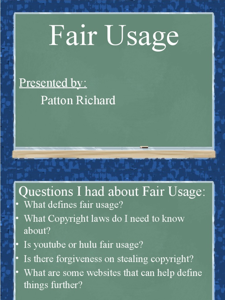 Fair Usage: Presented By: Patton Richard | PDF | Fair Use | Copyright