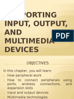 Supporting Input, Output, AND Multimedia Devices