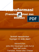 Transformasi(Translasi Rotasi Dilatasi)