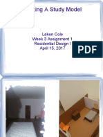Creating A Study Model: Laken Cole Week 3 Assignment 1 Residential Design I April 15, 2017