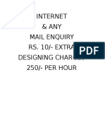 Internet & Any Mail Enquiry RS. 10/-EXTRA Designing Charges 250/ - PER HOUR