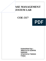 Database Management System Lab COE-317: Submitted by:-366/CO/14 SOMYA Sangal 374/CO/14 TWISHI Tyagi Coe-Iii