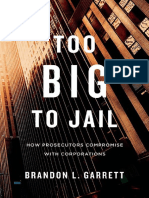 Garrett - Too Big To Jail How Prosecutors Compromise With Corporations (2014)