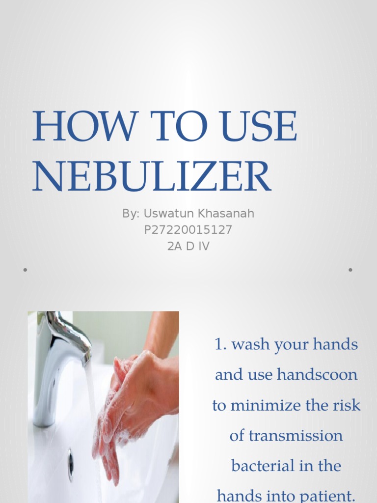 How to Use a Nebulizer: Step-by-Step Guide | PDF | Clinical Medicine ...