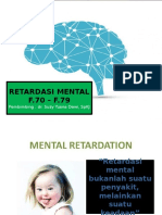 Retardasi Mental F.70 - F.79: Pembimbing: Dr. Suzy Yusna Dewi, SPKJ