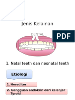 Jenis Kelainan Dental